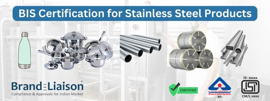 BIS Certification for Stainless Steel Products